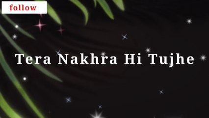 Tera Nakhra heartbroken shayari  Heartbroken status ✋song❤️movies️ Narwal Ruhlakheri 2mentis