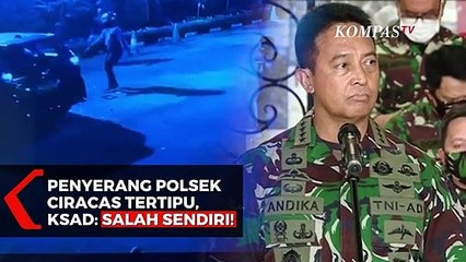 Download Video: Penyerang Polsek Ciracas Tertipu, KSAD: Salah Sendiri!