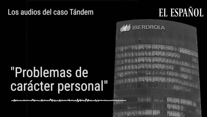 Los audios del caso Tándem: "Problemas de carácter personal"
