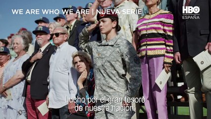 We Are Who We Are. Tráiler oficial