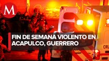 Violenta jornada en Acapulco deja tres personas muertas