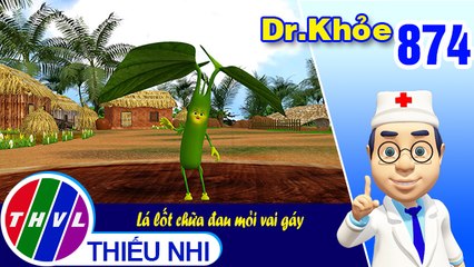 Dr. Khỏe - Tập 874: Lá lốt chữa đau mỏi vai gáy