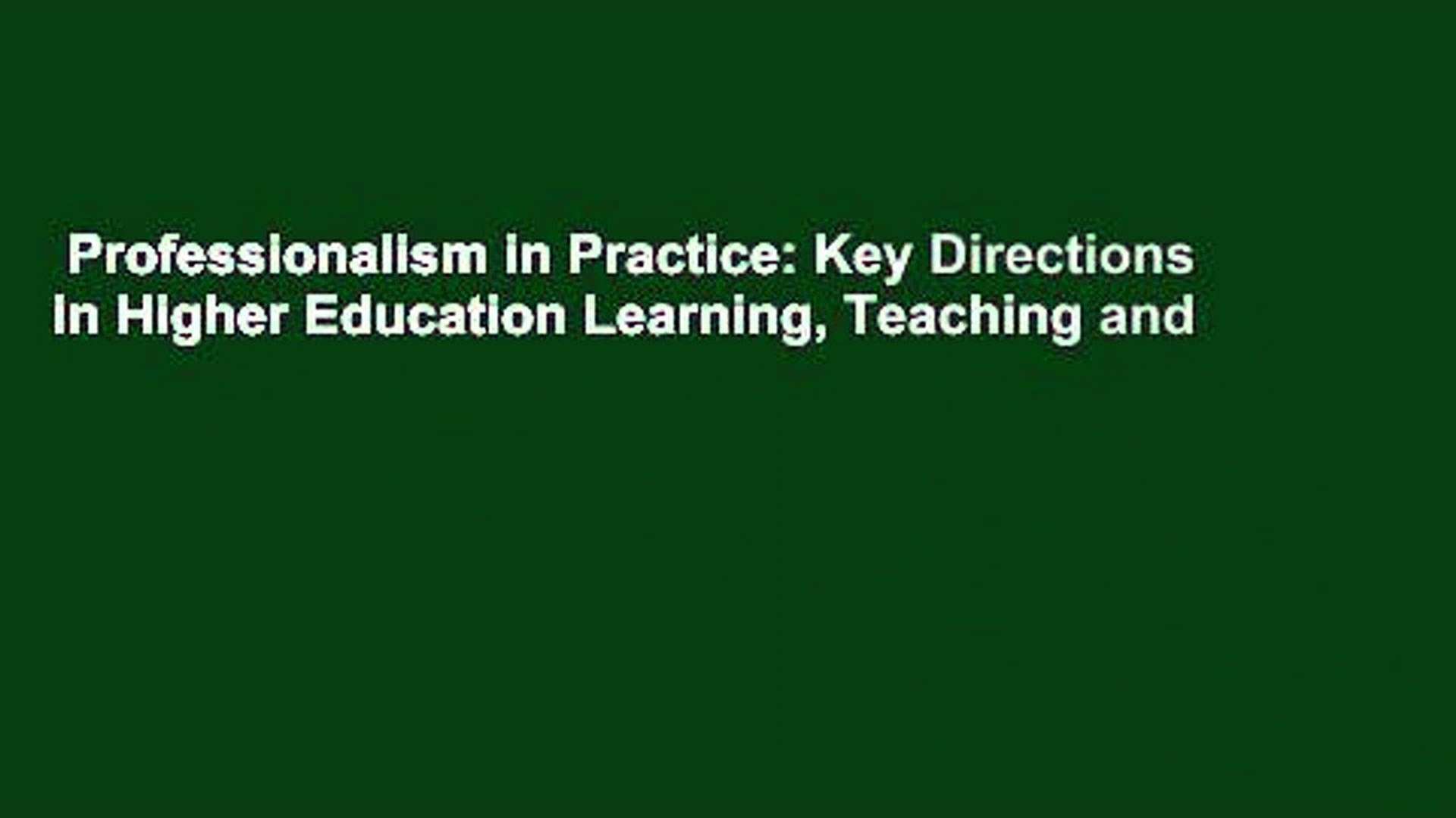 ⁣Professionalism in Practice: Key Directions in Higher Education Learning, Teaching and