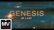 Lanx【Genesis】HD 高清官方完整版 MV