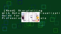 [Read] Storytelling with Data: A Data Visualization Guide for Business Professionals Complete