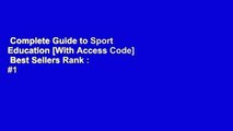 Complete Guide to Sport Education [With Access Code]  Best Sellers Rank : #1