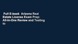 Full E-book  Arizona Real Estate License Exam Prep: All-In-One Review and Testing to Pass