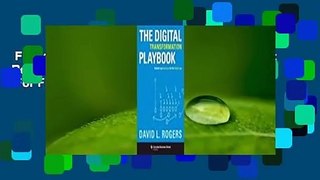 Full version  Digital Transformation Playbook: Rethink Your Business for the Digital Age  For Free