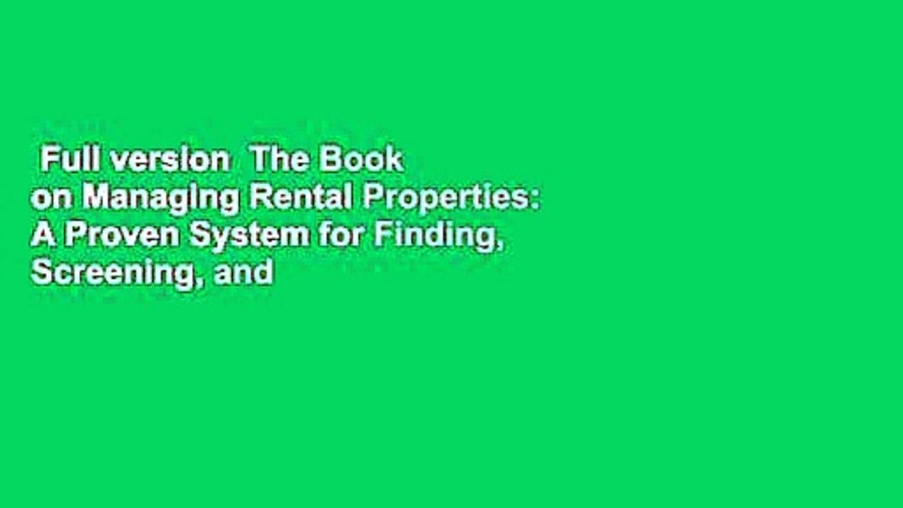 Full version  The Book on Managing Rental Properties: A Proven System for Finding, Screening, and