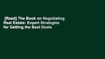 [Read] The Book on Negotiating Real Estate: Expert Strategies for Getting the Best Deals When