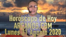 HOROSCOPO DE HOY de ARCANOS.COM - Lunes 31 de Agosto de 2020