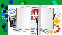 About For Books  The MVP Machine: How Baseball's New Nonconformists Are Using Data to Build Better