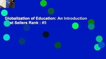 Globalization of Education: An Introduction  Best Sellers Rank : #5