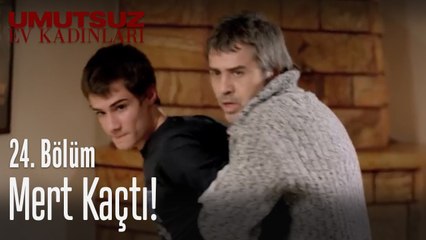Mert kaçtı! - Umutsuz Ev Kadınları 24. Bölüm