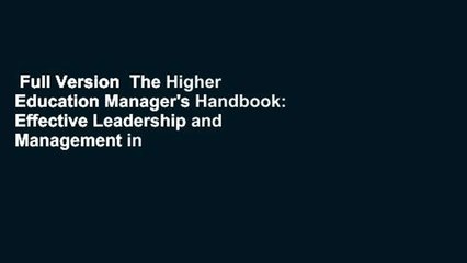 Full Version  The Higher Education Manager's Handbook: Effective Leadership and Management in