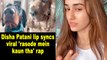 Disha Patani lip syncs viral 'rasode mein kaun tha' rap