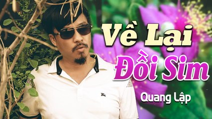 Về Lại Đồi Sim - Quang Lập