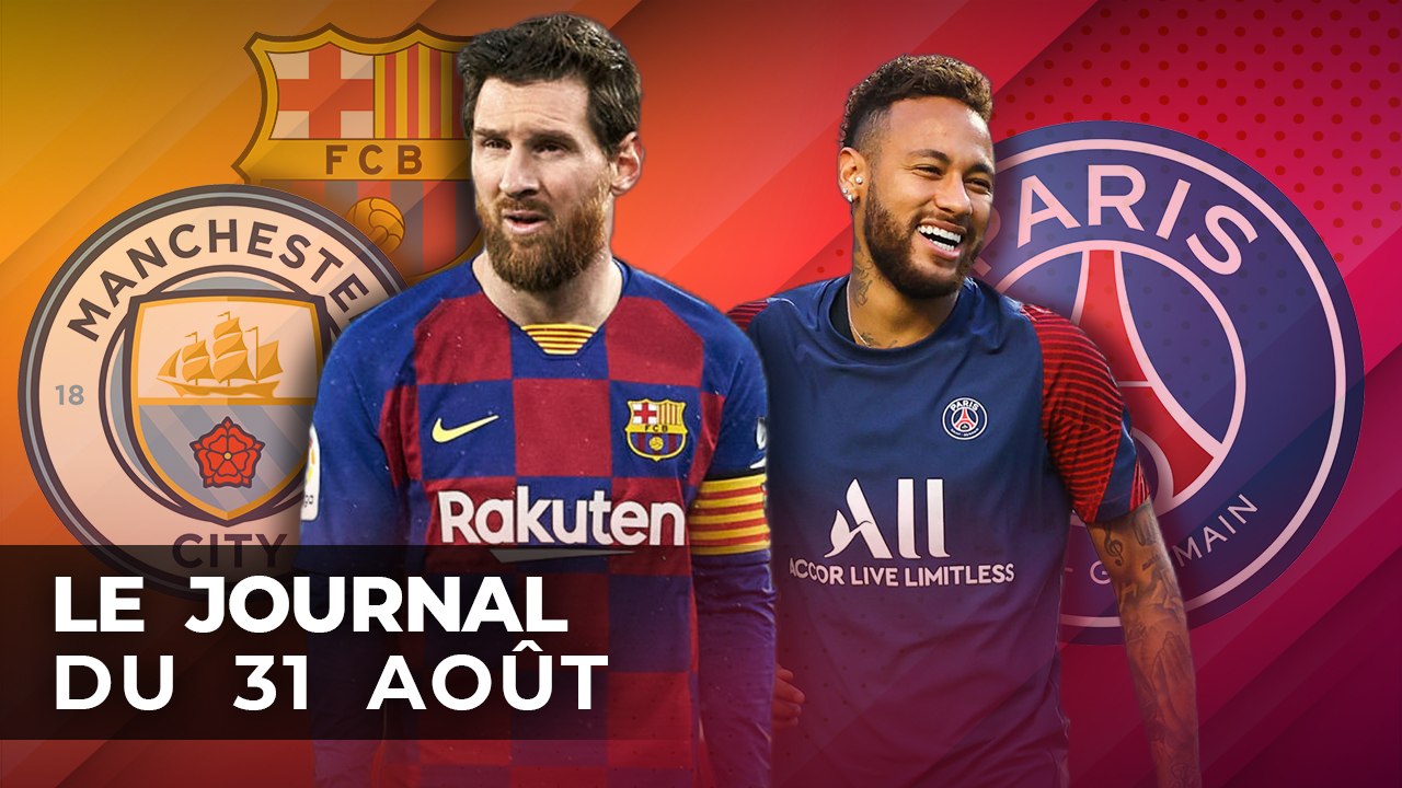 MESSI FAIT TOUT POUR QUITTER LE BARÇA, NEYMAR ANNONCE QU'IL RESTE À PARIS : LE JOURNAL DU LUNDI 31 AOÛT