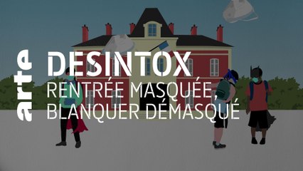 Rentrée masquée, Blanquer démasqué | 31/08/2020 | Désintox | ARTE