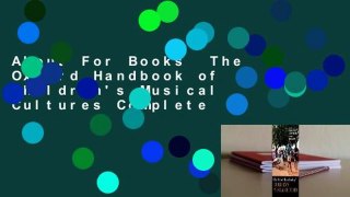 About For Books  The Oxford Handbook of Children's Musical Cultures Complete
