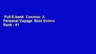 Full E-book  Cosmos: A Personal Voyage  Best Sellers Rank : #1