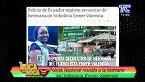 La Policía Nacional rescató a la hermana del futbolista ecuatoriano Enner Valencia