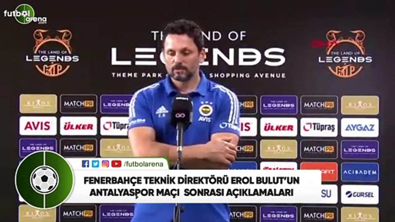 Erol Bulut'un Antalyaspor maçı sonrası açıklamaları