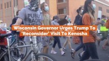 Governor Tony Evers Tells Trump To Stay Home
