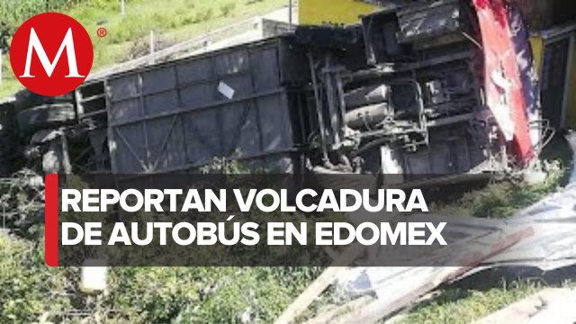 Volcadura de autobús deja 28 lesionados y dos muertos en Edomex