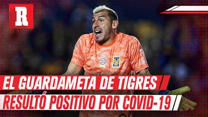 Nahuel Guzmán resultó positivo por coronavirus por cuarta vez