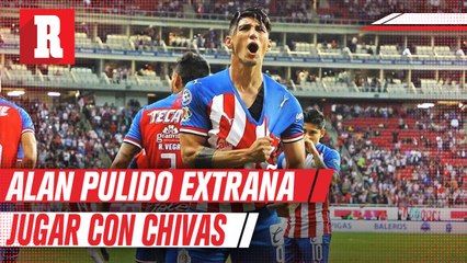 Alan Pulido: 'Obviamente se extraña mucho el hecho de jugar en Chivas'