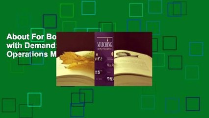 About For Books  Matching Supply with Demand: An Introduction to Operations Management Complete