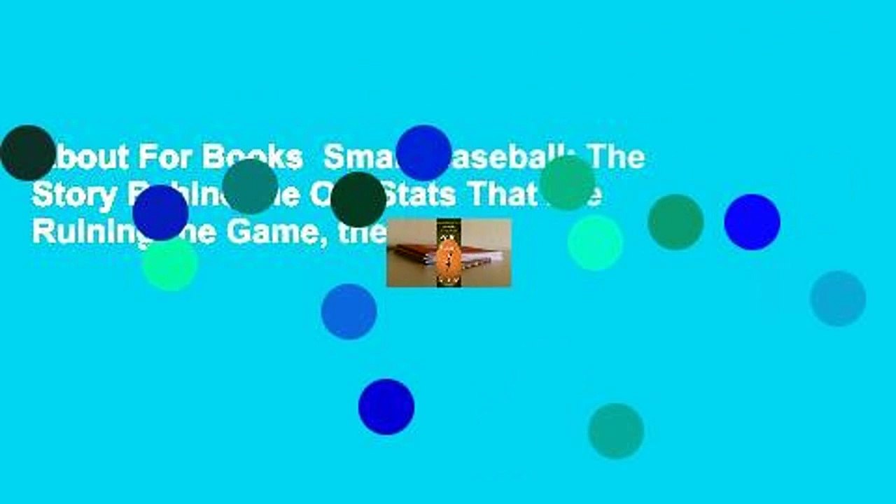 About For Books  Smart Baseball: The Story Behind the Old Stats That Are Ruining the Game, the New