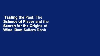 Tasting the Past: The Science of Flavor and the Search for the Origins of Wine  Best Sellers Rank