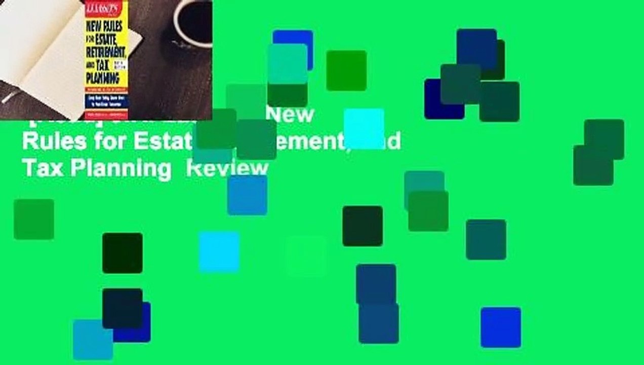 [Read] J.K. Lasser's New Rules for Estate, Retirement, and Tax Planning  Review