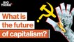 Is a capitalist-socialist economy inevitable?
