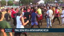 Final Lomba Sepak Bola Antar Kampung di Lumajang Berlangsung Ricuh