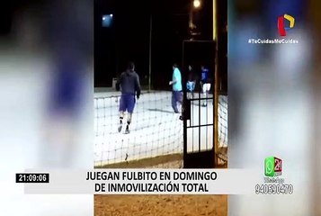 ¡No respetan! Juegan fulbito en domingo de inmovilización total