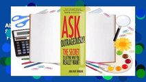 About For Books  Ask Outrageously!: The Secret to Getting What You Really Want  For Online