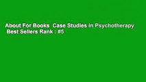 About For Books  Case Studies in Psychotherapy  Best Sellers Rank : #5