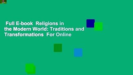 Full E-book  Religions in the Modern World: Traditions and Transformations  For Online