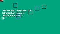 Full version  Statistics: An Introduction Using R  Best Sellers Rank : #3