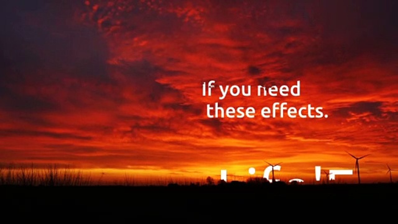 if you need these effects