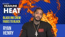 Black Ink Crew Chicago Fades To Black | Headline Heat