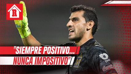 Nahuel Guzmán: "Siempre positivo... nunca impositivo"