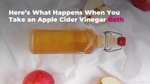 Here’s What Happens When You Take an Apple Cider Vinegar Bath