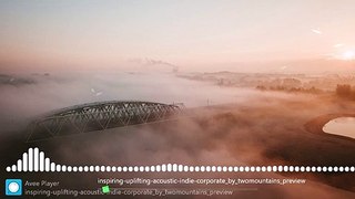 Inspiring & Uplifting Acoustic Indie Corporate Background Music For Videos