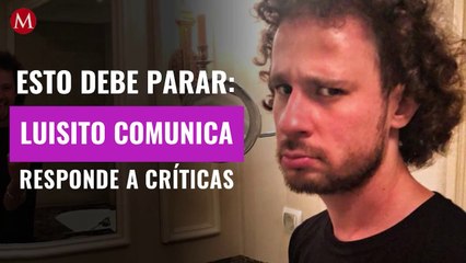 Esto debe parar: Luisito Comunica responde a críticas por foto machista con su novia