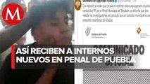 Obligan a reos a besarse; así es la novatada en el penal de Tehuacán