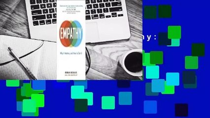 Full E-book  Empathy: Why It Matters, and How to Get It  For Kindle